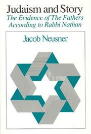 Cover of: Judaism and story: the evidence of the Fathers according to Rabbi Nathan