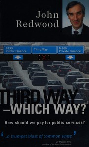 Cover of: Third way - which way? by John Redwood