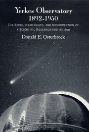 Cover of: Yerkes Observatory, 1892-1950: the birth, near death, and resurrection of a scientific research institution