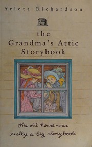 Cover of: The grandma's attic storybook
