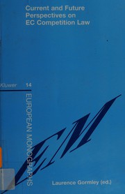 Cover of: Current and future perspectives on EC competition law: a tribute to Professor M.R. Mok
