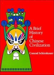 Cover of: A brief history of Chinese civilization by Conrad Schirokauer