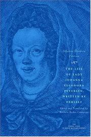 Cover of: The Life of Lady Johanna Eleonora Petersen, Written by Herself: Pietism and Women's Autobiography in Seventeenth-Century Germany (The Other Voice in Early Modern Europe)