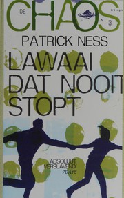 Cover of: Lawaai dat nooit stopt by Patrick Ness