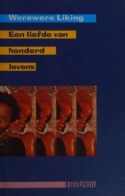 Cover of: Een liefde van honderd levens by Werewere Liking
