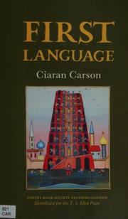 Cover of: First language by Ciaran Carson