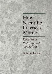 Cover of: How Scientific Practices Matter: Reclaiming Philosophical Naturalism