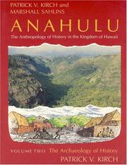 Cover of: Anahulu: The Anthropology of History in the Kingdom of Hawaii, Volume 2: The Archaeology of History (Anahulu)