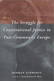 Cover of: The Struggle for Constitutional Justice in Post-Communist Europe (Constitutionalism in Eastern Europe) by Herman Schwartz