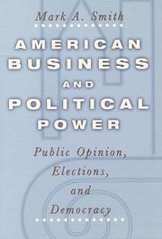 Cover of: American Business and Political Power:  Public Opinion, Elections, and Democracy (Studies in Communication, Media, and Public Opinion)