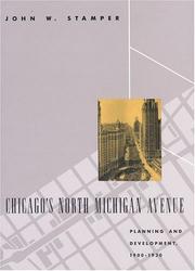 Cover of: Chicago's North Michigan Avenue: planning and development, 1900-1930