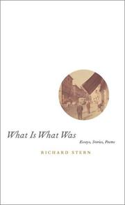 Cover of: What is what was by Richard G. Stern