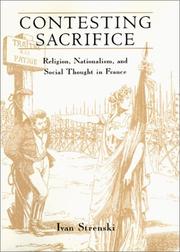 Cover of: Contesting Sacrifice: Religion, Nationalism, and Social Thought in France