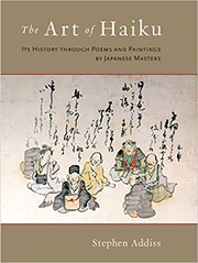 Cover of: The art of haiku: its history through poems and paintings by Japanese masters
