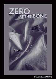 Zero at the bone by Stacie Cassarino