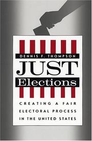 Cover of: Just Elections by Dennis F. Thompson