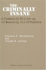 Cover of: The criminally insane: a community follow-up of mentally ill offenders