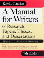 Cover of: A Manual for Writers of Research Papers, Theses, and Dissertations, Seventh Edition by Kate L. Turabian, Wayne C. Booth, Gregory G. Colomb, Joseph M. Williams, University of Chicago Press Staff