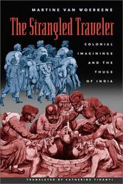 Cover of: The strangled traveler: colonial imaginings and the Thugs of India