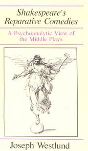 Cover of: Shakespeare's reparative comedies: a psychoanalytic view of the middle plays