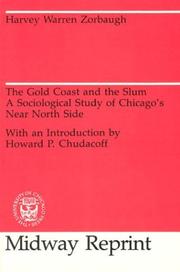The Gold Coast and the slum by Harvey Warren Zorbaugh