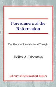 Cover of: Forerunners of the Reformation: The Shape of Late Medieval Thought