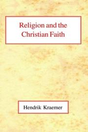 Cover of: Religion and the Christian Faith | Hendrik Kraemer