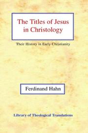 Cover of: The Titles of Jesus in Christology by Ferdinand Hahn, Ferdinand Hahn