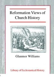 Reformation views of church history by Glanmor Williams
