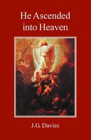 Cover of: He Ascended Into Heaven by Davies, G. J.