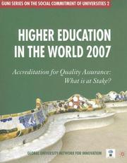 Cover of: Higher Education in the World 2007: Accreditation for Quality Assurance | Global University Network for Innovation (GUNI)