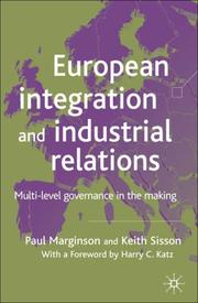 Cover of: European Integration and Industrial Relations: Multi-level Governance in the Making