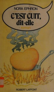Cover of: C'est cuit dit-elle by Nora Ephron