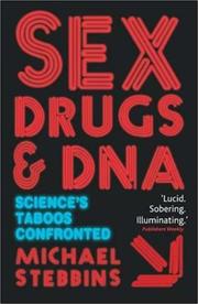 Cover of: Sex, Drugs and DNA: Science's Taboos Confronted