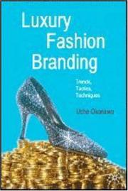 Cover of: Luxury Fashion Branding: Trends, Tactics, Techniques