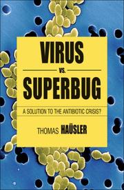 Viruses vs. Superbugs by Thomas Hausler