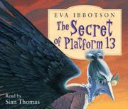 Cover of: The Secret of Platform 13 by Eva Ibbotson