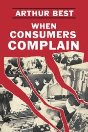 Cover of: When consumers complain by Arthur Best