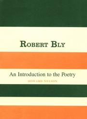 Cover of: Robert Bly, an introduction to the poetry