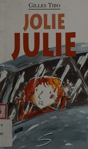 Cover of: Jolie Julie by Gilles Tibo