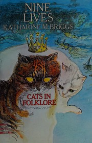 Cover of: Nine lives: cats in folklore