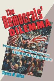 Cover of: The Democrats' dilemma by Steven M. Gillon