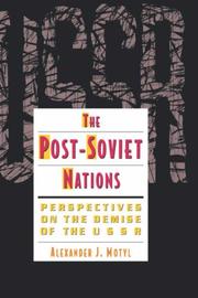 Cover of: The Post Soviet nations: perspectives on the demise of the USSR
