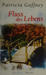 Cover of: Fluss des Lebens by Patricia Gaffney