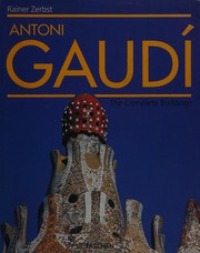 Cover of: Gaudí, 1852-1926 by Rainer Zerbst