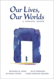 Cover of: Our Lives, Our Worlds: A Thematic Reader