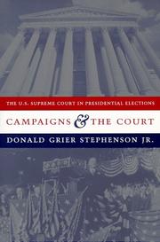 Cover of: Campaigns and the court: the U.S. Supreme Court in presidential elections