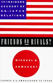 Cover of: Friends or rivals? by Michael H. Armacost