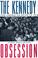 Cover of: The Kennedy obsession