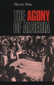 Cover of: The agony of Algeria